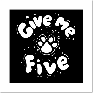 Give Me Five (Paws) Posters and Art